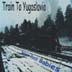 Train To Yugoslavia