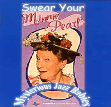 Swear Your Minnie Pearl